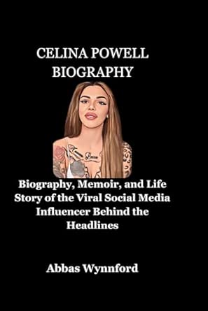 Celina Powell Biography: Biography, Memoir, and Life Story of the Viral