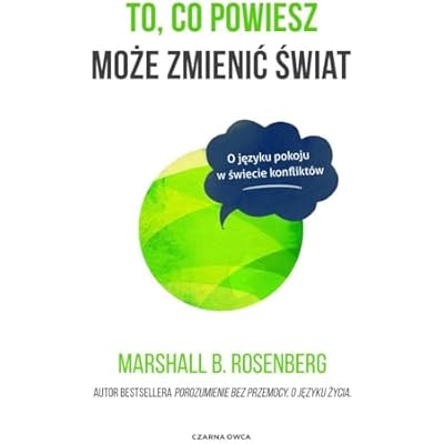 To co powiesz może zmienić świat