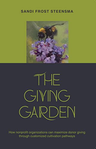 The Giving Garden: How Nonprofit Organizations Can Maximize Donor...