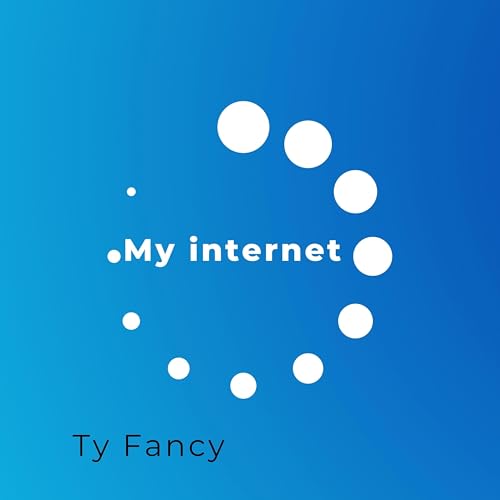 My Internet [Explicit]