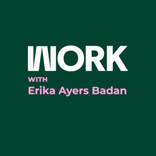 Work with Erika Ayers Badan Podcast Por Erika Ayers Badan arte de portada