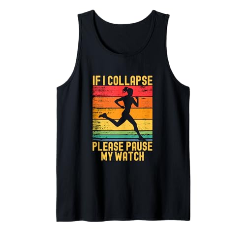 If I Collapse Please Pause My Watch Funny Running Tank Top