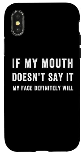 Funny If My Mouth Doesn'T Say It My Face Definely Will �X�}�z�P�[�X iPhone X/XS �p