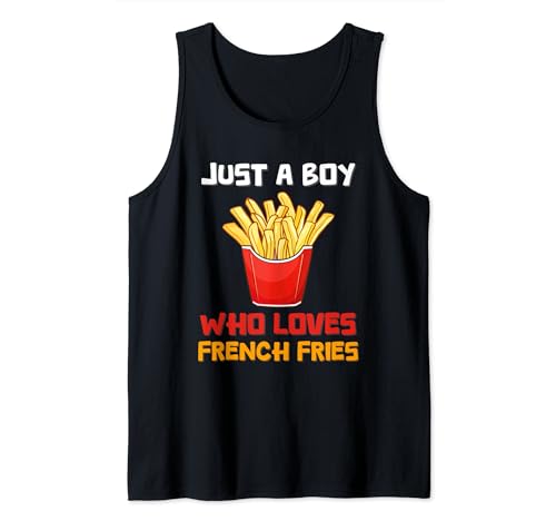 Funny Just a boy who loves French Fries Day Débardeur