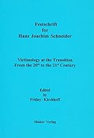Victimology at the Transition from the 20th to the 21st Century: Essays in Honor of Hans Joachim Schneider 3826559657 Book Cover