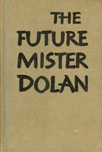 The Future Mister Dolan B0024LROQQ Book Cover