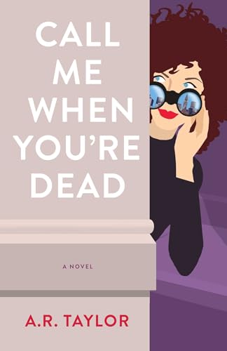 Call Me When You're Dead: A Novel