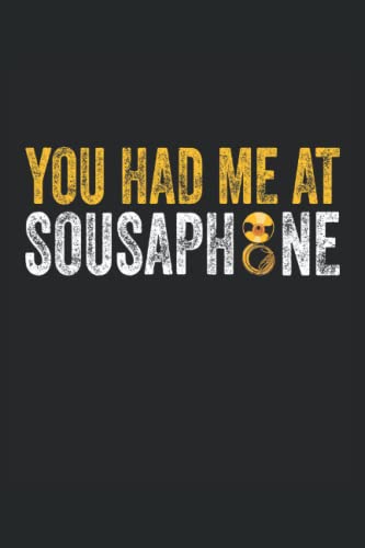 Photo de You had me at Sousaphone: Sousaphone instrument Notebook Diary |6x9 inches |Lined |120 pages