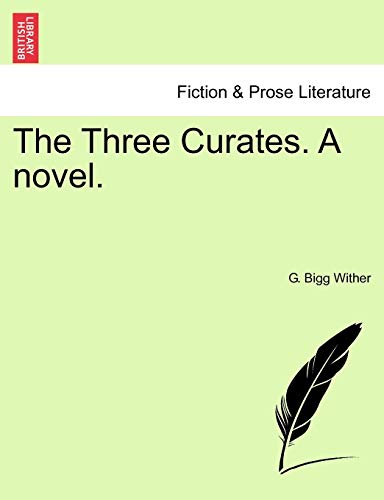 The Three Curates. a Novel.