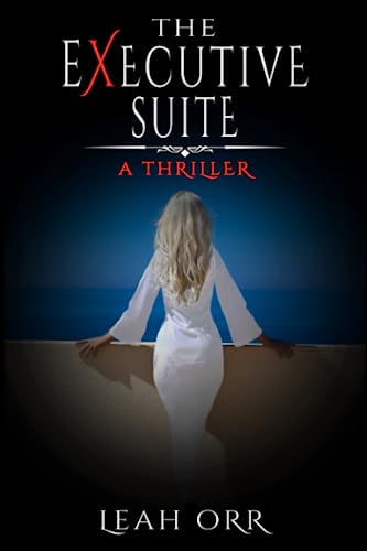 The Executive Suite: A Thriller Novella (Murder at the Opulence Hotel)