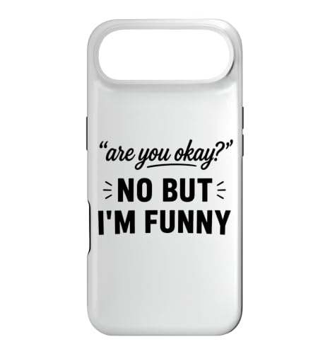 Simple Sarcastic Quote Are You Okay No But I'm Funny �X�}�z�P�[�X iPhone Air �p