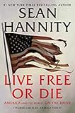 [Sean Hannity]-[Live Free Or Die]-[Hardcover]