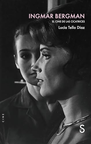 Ingmar Bergman: El cine de las cicatrices (Cine/Claqueta)