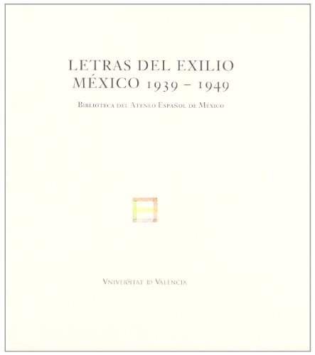 Portada de Letras del Exilio Mexico 1939-1949: Biblioteca del Ateneo Español de M