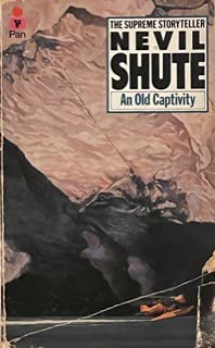 An Old Captivity Nevil Shute Pan B0956TBVY4 Book Cover