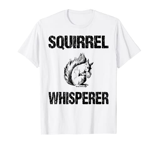 Squirrel Whisperer Cute Animal Lover Funny Camiseta