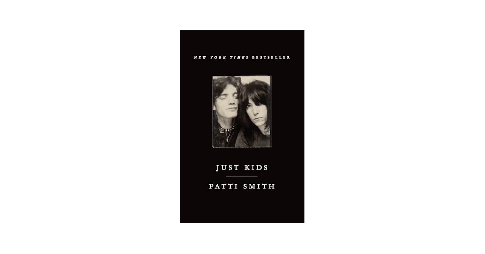 Just Kids: A National Book Award Winner: Smith, Patti