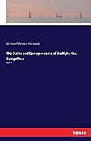 The Diaries and Correspondence of the Right Hon. George Rose 3741198145 Book Cover