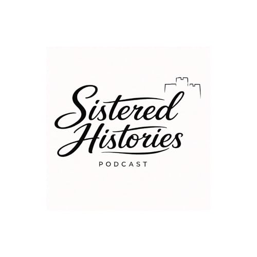 Sistered Histories Podcast cover art