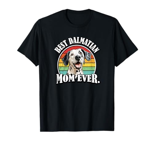 Funny Retro Vintage Lover Best Dalmatian Mom Ever Camiseta