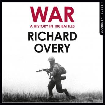 War: A History in 100 Battles - Richard Overy Podcast Por  arte de portada