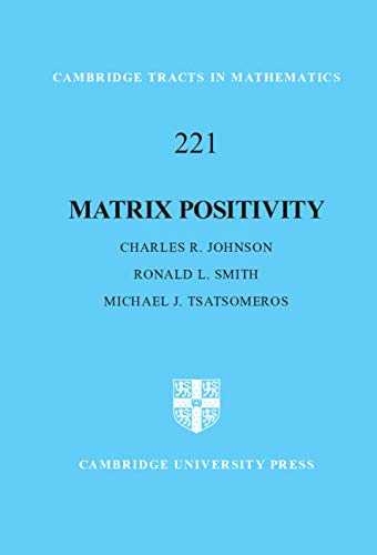 Matrix Positivity (Cambridge Tracts in Mathematics Book 221) (English Edition)