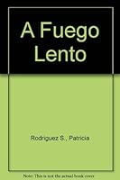 A Fuego Lento 9706512748 Book Cover