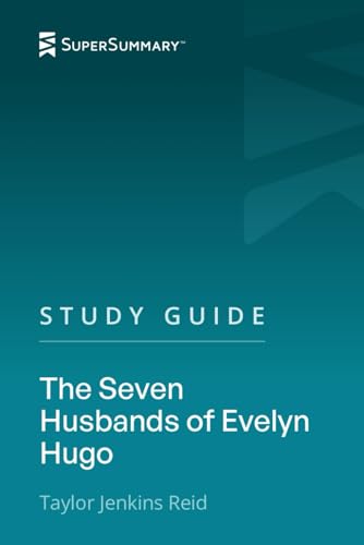 Study Guide: The Seven Husbands of Evelyn Hugo by Taylor Jenkins Reid (SuperSummary)