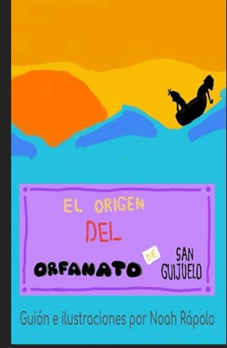 EL origen del Orfanato de San Guijuelo