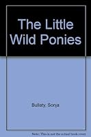 The Little Wild Ponies 0671641158 Book Cover