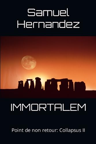 IMMORTALEM: Point de non retour: Collapsus II (French Edition)