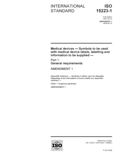 ISO 15223-1/Amd1:2008, Medical devices - Symbols to be used with medical device labels, labelling and information to be supplied - Part 1: General requirements - Amendment 1