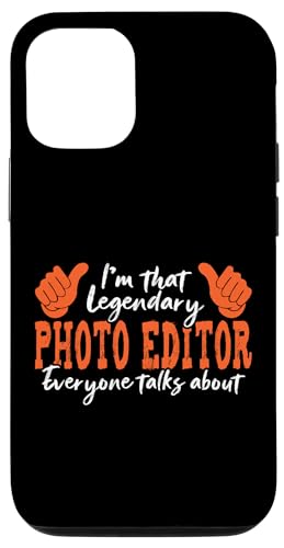 Coque pour iPhone 14 Funny Profession Quote Legendary Photo Editor