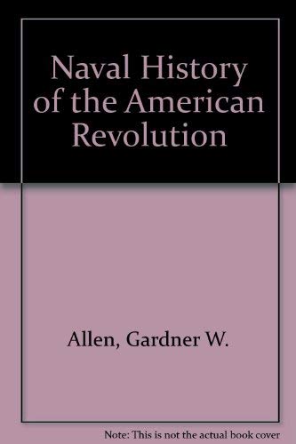 A Naval History of the American Revolution 0879280131 Book Cover