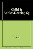Seifert Child& Adol Dev Sg 3ed 0395676533 Book Cover