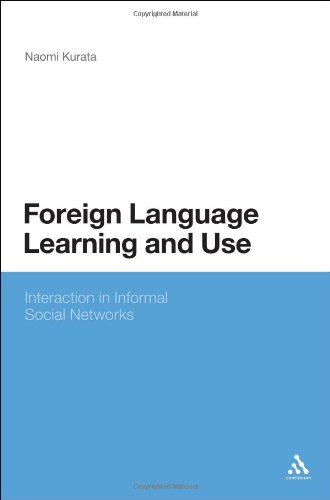 Foreign Language Learning and Use: Interaction in Informal Social Networks