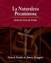 The Sin Nature, Spanish Edition (Cross of Chris... [Spanish] 1934655538 Book Cover