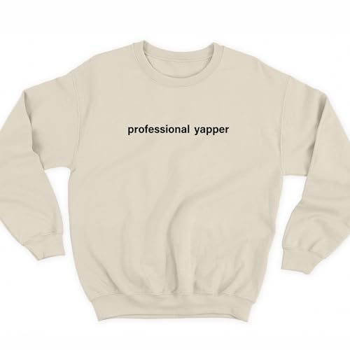 Professional Yapper Sweatshirt Yapping Sweatshirt Born To Yap Sweatshirt Funny Meme Sweatshirt Women's Men's Sweatshirt Sweater Crewneck4