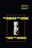 De l'Amour et du Crime, du Sexe et des Enfants