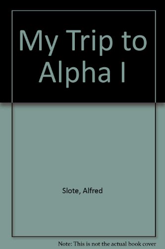 My Trip to Alpha I 0812446194 Book Cover