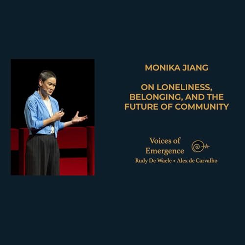 『Monika Jiang on Loneliness, Belonging, and the Future of Community』のカバーアート