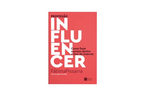 Profissão influencer: Como fazer sucesso dentro e fora da internet