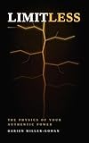Limitless: The Physics of Your Authentic Power (English Edition)