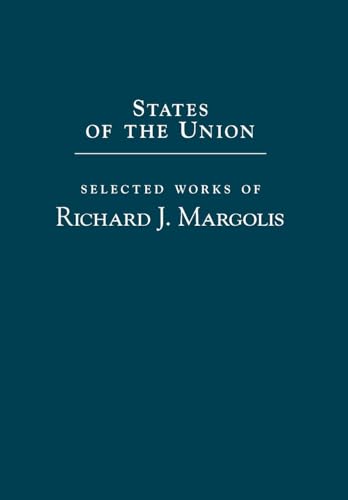States of the Union: Selected Works of Richard J. Margolis