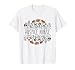 Hospice Nurse Appreciation Hospice Nursing School Graduation T-Shirt