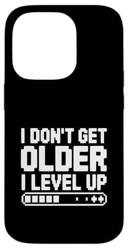 I Don't Get Older I Level Up �Q�[�}�[ �t�B�b�g�l�X ���[���A �X�}�z�P�[�X iPhone 14 Pro �p