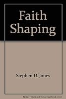 Faith Shaping 0817009159 Book Cover