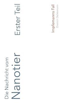 Paperback Die Nachricht vom Nanotier: Impfemanns Fall [German] Book