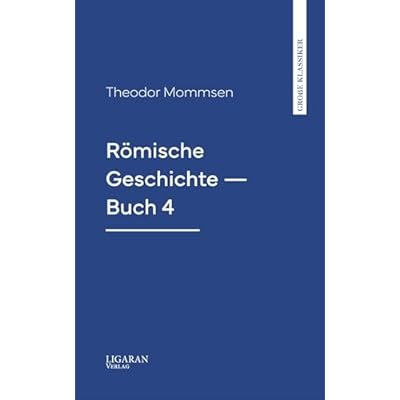 R&ouml;mische Geschichte &mdash; Buch 4