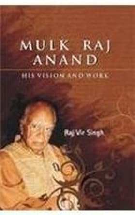 Buy Mulk Raj Anand: His Vision and Work Book Online at Low Prices in ...